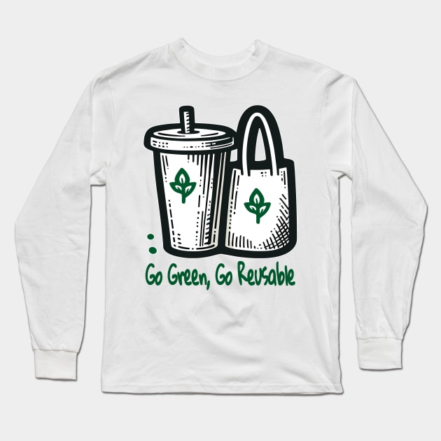 Go Green Go Reusable Lifestyle: Grow Green Long Sleeve T-Shirt by maknatess